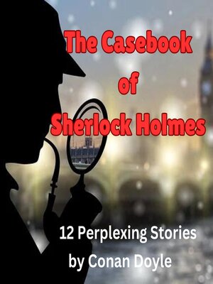 cover image of The Casebook of Sherlock Holmes